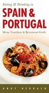 Eating & Drinking in Spain & Portugal di Andy Herbach edito da Open Road Publishing