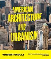 American Architecture and Urbanism di Vincent Scully edito da Trinity University Press,U.S.