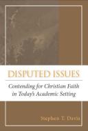 Disputed Issues di Stephen T. Davis edito da Baylor University Press