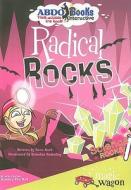 Radical Rocks di Rena Korb edito da Abdo Publishing Company