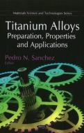 Titanium Alloys edito da Nova Science Publishers Inc
