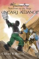 Uneasy Alliance (The Imperium Saga di Clifford B. Bowyer edito da Silver Leaf Books