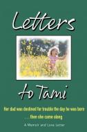 Letters to Tami: A Memoir and a Love Story di Jay Dismas edito da 50 INTERVIEWS INC