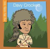 Davy Crockett di Emma E. Haldy edito da CHERRY LAKE PUB