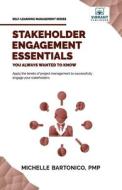 Stakeholder Engagement Essentials You Always Wanted To Know di Michelle Bartonico, Vibrant Publishers edito da VIBRANT PUBL