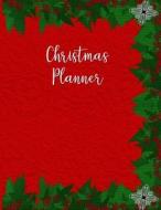 Christmas Planner: Gift Tracker + Memory Keeper Red Holly di Jenily Publishing edito da LIGHTNING SOURCE INC