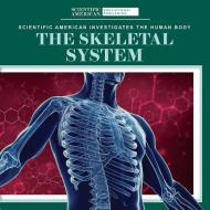 The Skeletal System di Leigh McClure edito da Rosen Publishing Group, Inc