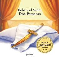 Bebe y el Señor Don Pomposo di José Martí edito da Cuban Classics