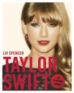 Taylor Swift di Liv Spencer edito da ECW Press,Canada