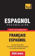 Vocabulaire Francais-Espagnol Pour L'Autoformation - 9000 Mots di Taranov Andrey edito da Bod
