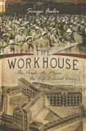 Workhouse di Simon Fowler edito da Pen & Sword Books Ltd