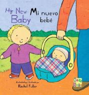 Mi Nuevo Bebe/My New Baby edito da Child's Play International