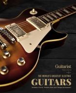 The World's Greatest Electric Guitars: Includes Classic, Modern, Rare and Vintage Instruments di Guitarist edito da CARLTON PUB GROUP