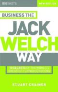 Business the Jack Welch Way di Stuart Crainer edito da Capstone