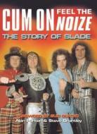The Story Of "slade" di Alan Parker, Steve Grantley edito da Carlton Books Ltd