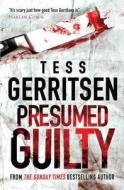 Presumed Guilty di Tess Gerritsen edito da Harlequin (uk)