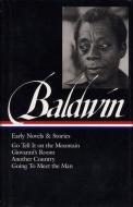 James Baldwin: Early Novels & Stories (LOA #97) di James Baldwin edito da Library of America