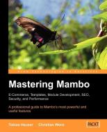 Mastering Mambo di Tobias Hauser, Christian Wenz edito da Packt Publishing