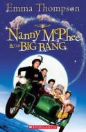 Nanny McPhee and the Big Bang di Emma Thompson edito da Scholastic