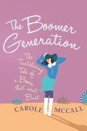 The Boomer Generation di Carole McCall edito da Arena Books Ltd