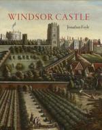 Windsor Castle di Jonathan Foyle edito da Royal Collection Trust