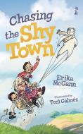Chasing the Shy Town di Erika McGann edito da Little Island Books