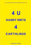 4u Handy Hints 4 Earthlings di David King edito da David King