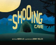 The Shooing Cave di Ingrid Lee edito da TUMBLEHOME LEARNING INC