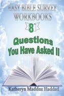 Questions You Have Asked II di Katheryn Maddox Haddad edito da Northern Lights Publishing House