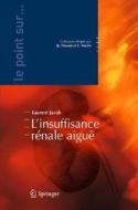 L\'insuffisance Renale Aigue edito da Springer Editions