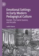 Emotional Settings In Early Modern Pedagogical Culture di Judith Owens edito da Springer Nature Switzerland AG