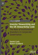 Investor Stewardship And The UK Stewardship Code di Daniel Cash, Robert Goddard edito da Springer Nature Switzerland AG
