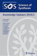 Science Of Synthesis 2010: Volume 2010/2: Knowledge Updates 2010/2 di K. Maruoka edito da Thieme Publishing Group