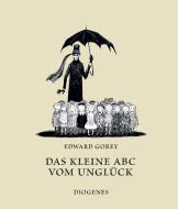 Das kleine ABC vom Unglück di Edward Gorey edito da Diogenes Verlag AG