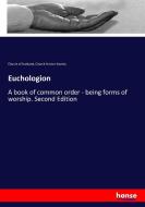 Euchologion di Church Of Scotland, Church Service Society edito da hansebooks