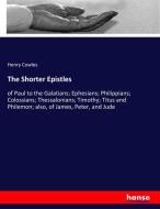 The Shorter Epistles di Henry Cowles edito da hansebooks