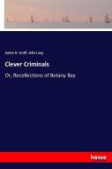 Clever Criminals di James H. Graff, John Lang edito da hansebooks