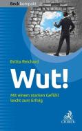 Wut! di Britta Reichard edito da Beck C. H.