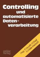 Controlling und automatisierte Datenverarbeitung di Karl Ferdinand Bussmann, Péter Horváth edito da Gabler Verlag