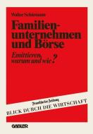 Familienunternehmen und Börse di Walter Schürmann edito da Gabler Verlag