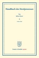 Handbuch des Strafprozesses. di Julius Glaser edito da Duncker & Humblot