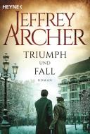 Triumph und Fall di Jeffrey Archer edito da Heyne Taschenbuch
