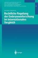 Rechtliche Regelung der Embryonenforschung im internationalen Vergleich di Jochen Taupitz edito da Springer Berlin Heidelberg