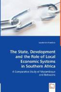 The State, Development and the Role of Local Economic Systems in Southern Africa di Laudemiro Francisco edito da VDM Verlag