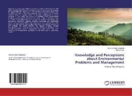 Knowledge and Perceptions about Environmental Problems and Management di Ibrahim Kabir Abdullahi, Fikret Tuna edito da LAP Lambert Academic Publishing