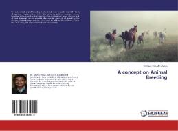 A concept on Animal Breeding di Krishna Prasad Acharya edito da LAP Lambert Academic Publishing