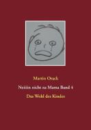 Das Wohl des Kindes di Martin Orack edito da Books on Demand