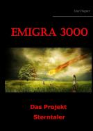Emigra 3000 di Uwe Wagner edito da Books on Demand