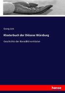 Klosterbuch der Diözese Würzburg di Georg Link edito da hansebooks