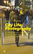 City Life Photography di Jürgen Winkels edito da Books on Demand